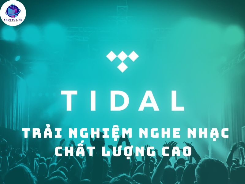 MUA Tài khoản TIDAL HIFI 1 tháng giá rẻ